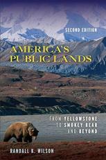 America's Public Lands : From Yellowstone to Smokey Bear and Beyond 2nd