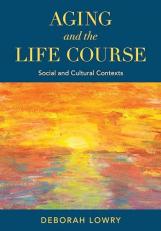 Aging and the Life Course : Social and Cultural Contexts 