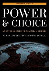 Power and Choice : An Introduction to Political Science 16th