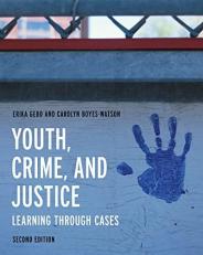 Youth, Crime, and Justice : Learning Through Cases 2nd