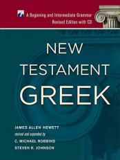 New Testament Greek : A Beginning and Intermediate Grammar 