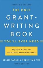 The Only Grant-Writing Book You'll Ever Need 5th