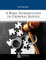 A Basic Introduction to Criminal Justice 