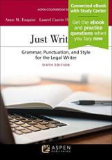 Just Writing : Grammar, Punctuation, and Style for the Legal Writer with Access 6th