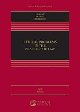 Ethical Problems in the Practice of Law 6th