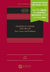 Evidence under the Rules : Text, Cases, and Problems [Connected EBook with Study Center] 10th