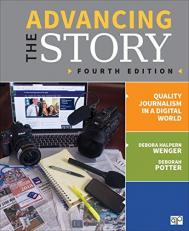 Advancing the Story : Quality Journalism in a Digital World 4th