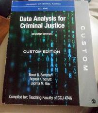 University of Central Florida CCJ 4746 Data Analysis for Criminal Justice Custom Edition - 2nd Edition