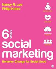 Social Marketing : Behavior Change for Social Good 6th