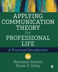 Applying Communication Theory for Professional Life : A Practical Introduction 5th