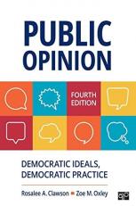 Public Opinion : Democratic Ideals, Democratic Practice 4th