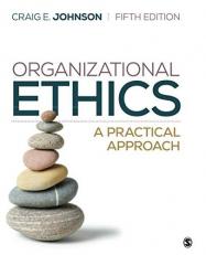 Organizational Ethics : A Practical Approach 5th