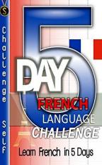 5-Day French Language Challenge : Learn French in 5 Days
