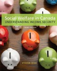 Social Welfare in Canada : Understanding Income Security 3rd