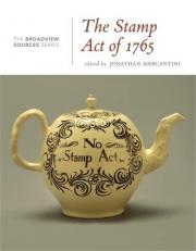 The Stamp Act Crisis : A History in Documents 