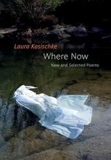 Where Now: New and Selected Poems 