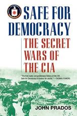 Safe for Democracy : The Secret Wars of the CIA 