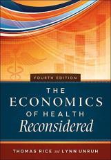 The Economics of Health Reconsidered 4th