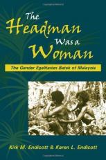The Headman Was a Woman : The Gender Egalitarian Batek of Malaysia with CD 