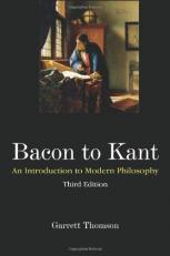 Bacon to Kant : An Introduction to Modern Philosophy 3rd