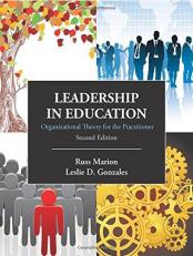 Leadership in Education : Organizational Theory for the Practitioner 2nd