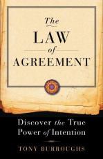 The Law of Agreement : Discover the True Power of Intention 