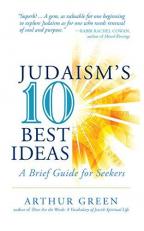 Judaism's Ten Best Ideas : A Brief Guide for Seekers