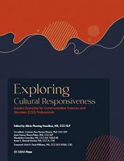 Exploring Cultural Responsiveness : Guided Scenarios for Communication Sciences and Disorders (CSD) Professionals 