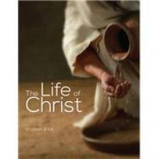 The Life of Christ : Student Edition 