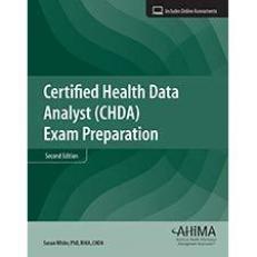 Certified Health Data Analyst (CHDA) Exam Preparation 