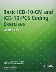 Basic ICD-10-CM and ICD-10-PCS Coding Exercises 8e