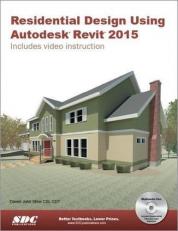 Residential Design Using Autodesk Revit 2015 with CD 