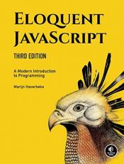 Eloquent JavaScript, 3rd Edition : A Modern Introduction to Programming