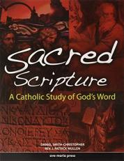 Sacred Scripture : Framework Elective a: a Catholic Study of God's Word 