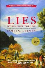 Lies My Teacher Told Me : Everything Your American History Textbook Got Wrong 