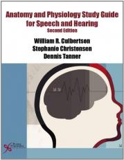 Anatomy and Physiology Study Guide for Speech and Hearing 2nd