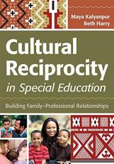 Cultural Reciprocity in Special Education : Building Family-Professional Relationships 