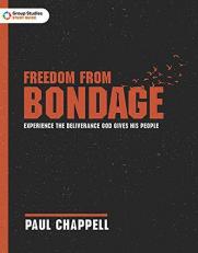 Freedom from Bondage Study Guide: Experience the Deliverance God Gives His People 