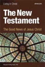 The New Testament : The Good News of Jesus Christ 