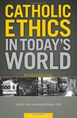 Catholic Ethics in Today's World, Revised Edition 2nd