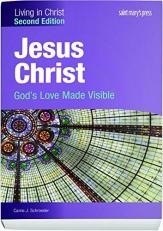 Jesus Christ : God's Love Made Visible 2nd