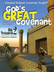 God's Great Covenant, Old Testament 2 : A Bible Course for Children Book two