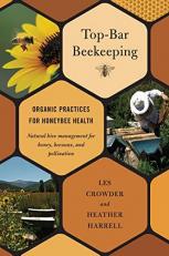 Top-Bar Beekeeping : Organic Practices for Honeybee Health 