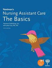 Hartman's Nursing Assistant Care : The Basics 5e