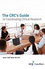 The CRC's Guide to Coordinating Clinical Research, Fourth Edition