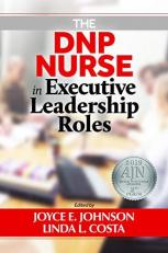 The DNP Nurse in Executive Leadership Roles 