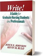Write! : Guide for Graduate Nursing Students and Professionals 