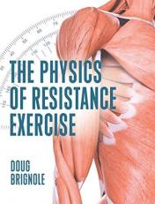 The Physics of Resistance Exercise 