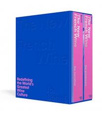 The New French Wine [Two-Book Boxed Set] : Redefining the World's Greatest Wine Culture