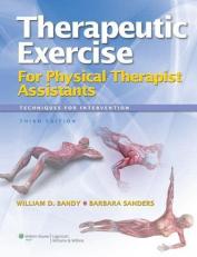 Therapeutic Exercise for Physical Therapy Assistants : Techniques for Intervention 3rd